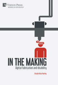In the making: Digital fabrication and disability 