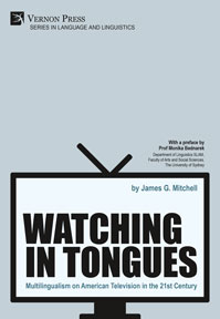 Watching in Tongues: Multilingualism on American Television in the 21st Century 