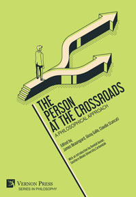 The Person at the Crossroads: A Philosophical Approach 