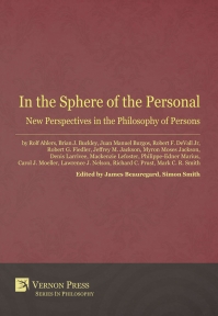 In the Sphere of the Personal: New Perspectives in the Philosophy of Persons 
