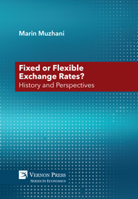 Fixed or Flexible Exchange Rates? History and Perspectives 