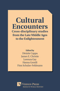 Cultural Encounters: Cross-disciplinary studies from the Late Middle Ages to the Enlightenment 