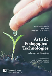 Artistic Pedagogical Technologies: A Primer for Educators 
