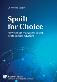 Spoilt for Choice: How senior managers select professional advisors 