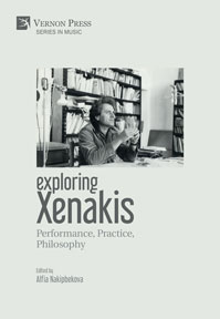 Exploring Xenakis: Performance, Practice, Philosophy 