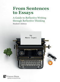From Sentences to Essays: A Guide to Reflective Writing through Reflective Thinking 