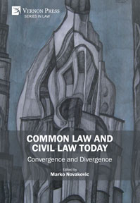 Common Law and Civil Law Today - Convergence and Divergence 