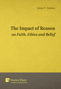 The Impact Of Reason On Faith, Ethics And Belief 