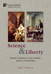 Science and Liberty: Patient Confidence in the Ultimate Justice of the People 