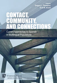 Contact, Community, and Connections: Current Approaches to Spanish in Multilingual Populations 